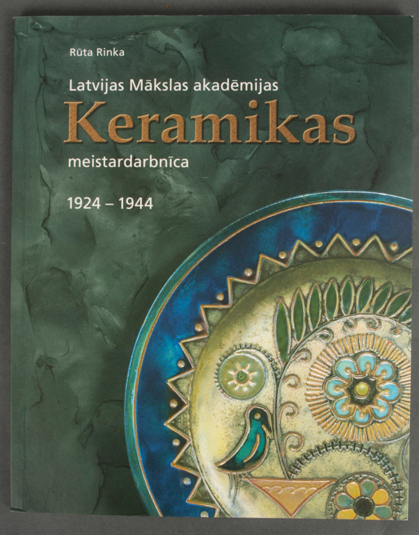Scientific catalog „Latvian Academy of Art pottery workshop 1924-1944”