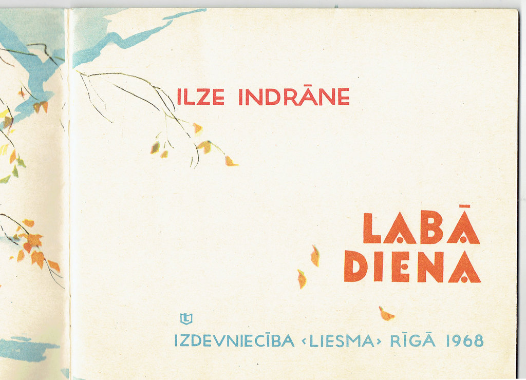 Ilze Indrane ''Good day'' (Labā diena) with illustrations by V.Toropina