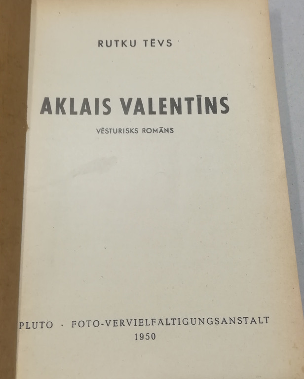 Arveds Mihelsons (Rutku Tēvs), Blind Valentin (Historical novel)