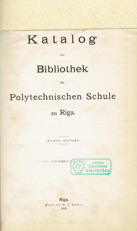 Katalog der Bibliothek der Polutechnischen Schule zu Riga