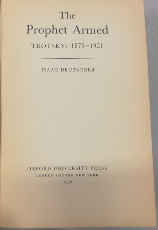 The Prophet Armed Trotsky 1879-1921, I-III volumes