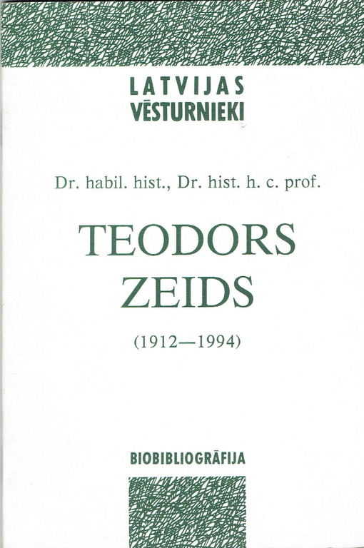 Latvijas vēsturnieki, Teodors Zeids