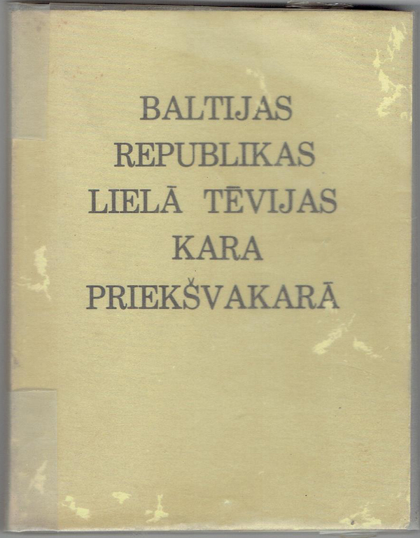 Baltijas Republikas Liela Tēvijas kara priekšvakarā