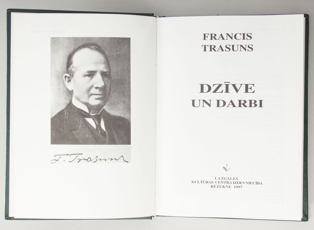 Dzīve un darbi I, Francis Trasuns