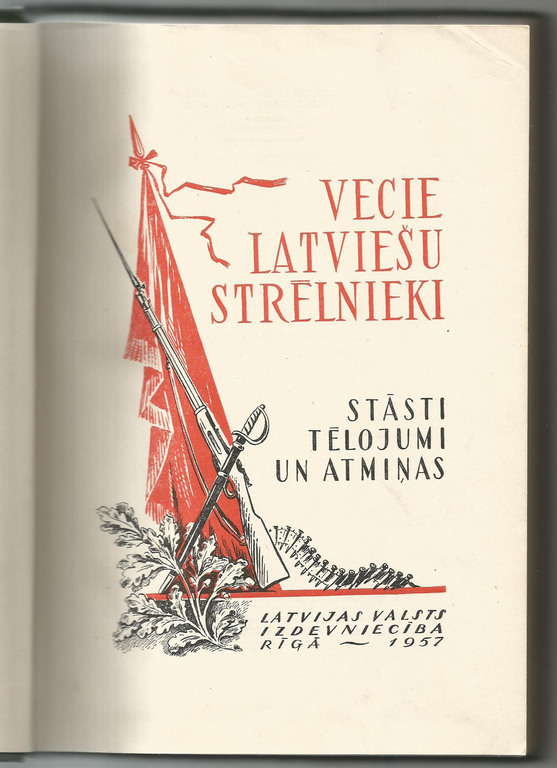 Old Latvian Riflemen (Stories, Drawings and Memories)