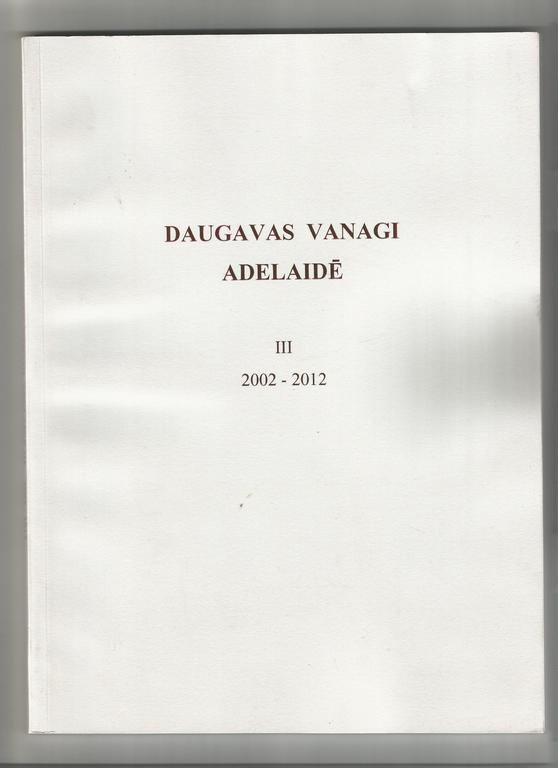 Daugava Hawks in the Adelaide, the third volume (60th anniversary edition)