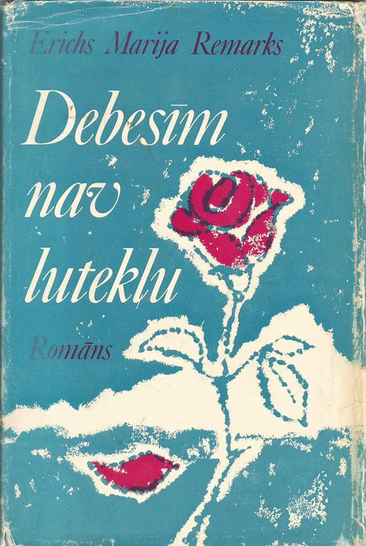 Erich Maria Remark, Debesīm nav lutekļu (novel)