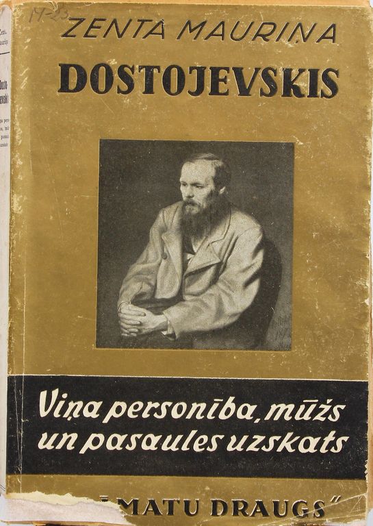 Zenta Mauriņa, Dostojevskis(viņa personība, mūžs un pasaules uzskats)