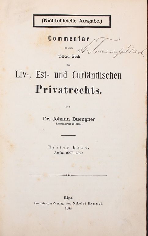 Komentārs par Līvzemes, Igauņu zemes un Kurzemes privāttiesībām(Commentar zu dem vierten Buch des Liv,- Est- und Curlandischen privatrechts)