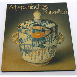Friedrich Reichel, Altjapanisches Porzellan