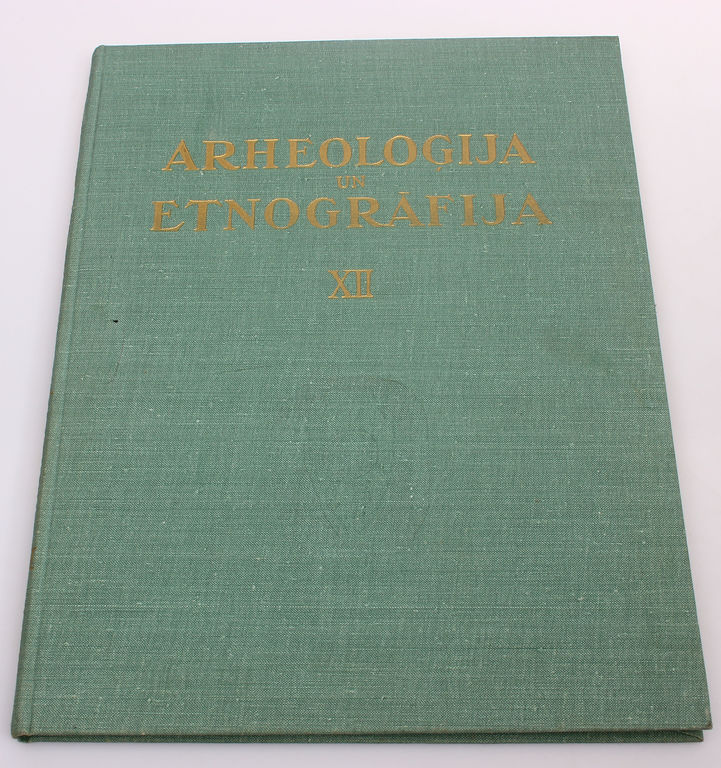Archeoloģija un etnogrāfija XII