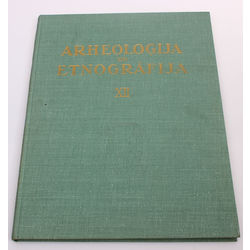 Archeoloģija un etnogrāfija XII