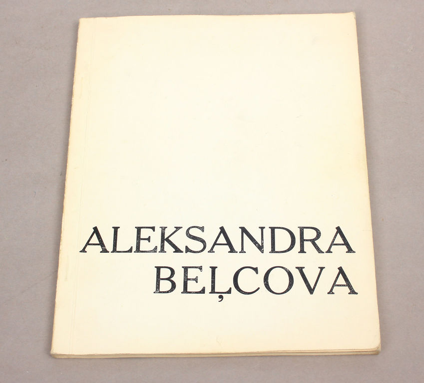 Catalog of the exhibition of Alexander Beļcova's 70th anniversary