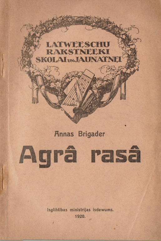 A.Brigadere, Agrā rasa