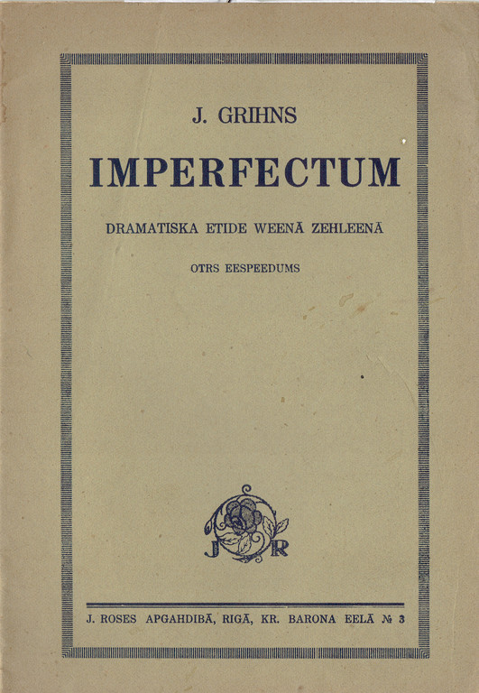 J.Grīns, Imperfectum (dramatiska etīde vienā cēlienā)