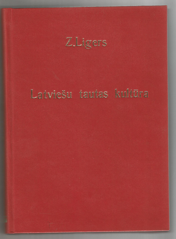 Z.Ligers, Latviešu tautas kultūra (I)