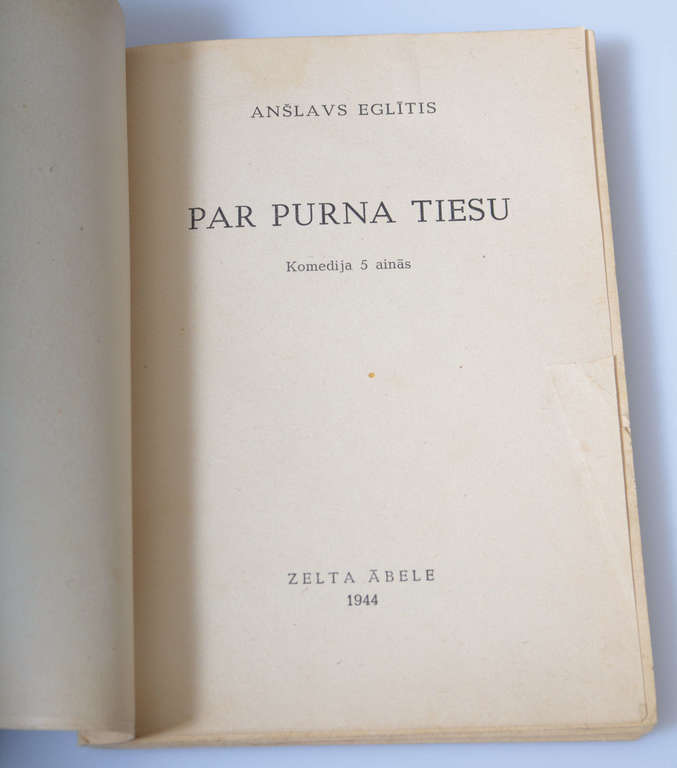 Аншлав Эглитис, ''Par purna tiesu''  (комедия в 5 картинах)