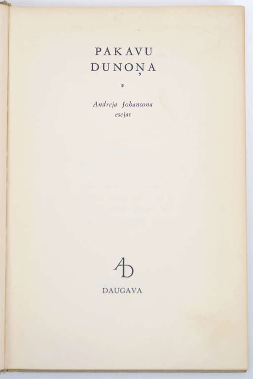 Essays by Andrejs Johansons, ''Pakavu dunoņa''