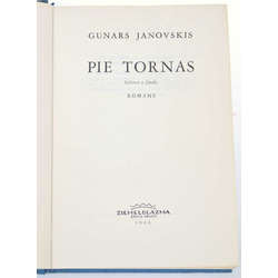 Gunars Janovskis ''Pie Tornas''