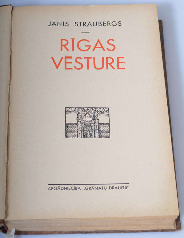 History of Riga, Jānis Straubergs, Part I Riga in the XII and XIII centuries