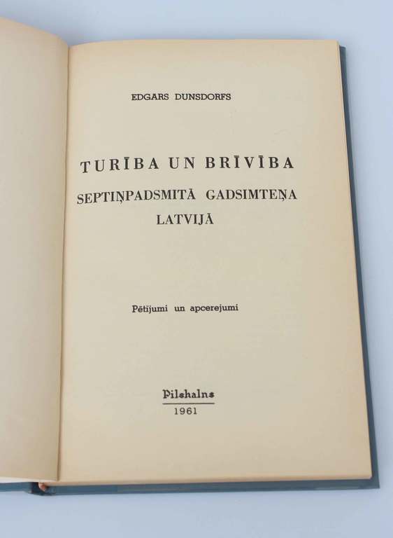 Edgars Dunsdorfs, Turība un brīvība, Pētījumi un apcerējumi