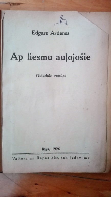 Ap liesmu auļojošie. Edgars Ardenss. 1926., Rīga, Valters un Rapa.