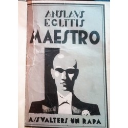 Anšlavs Eglītis, Maestro, 1936., Valters un Rapa,