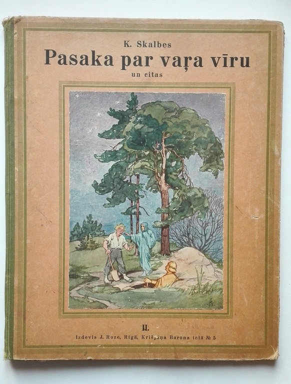 A Tale of a Copper Man and Others, by K. Skalbe, published by J. Roze, Riga, 23 pages, 49 cm x 30 cm 