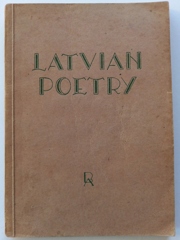 Latvian Poetry : An Anthology of Latvian Lyrics in English Versions.