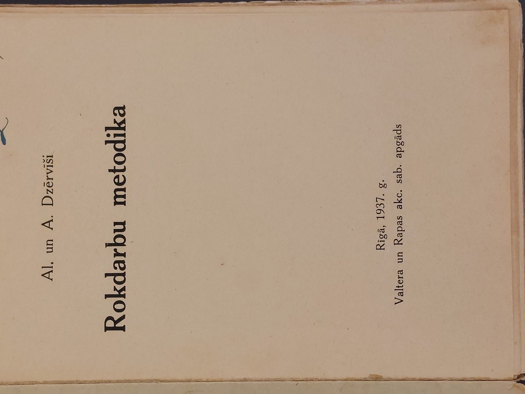 Ed.Paegle LATVJU RAKSTU ABECITE 1942 g.; Al un A. Dzērvīši ROKDARBU  METODIKA 1937 g.;J.Meijbergs MŪSU  APĢĒRBI  1938 g.