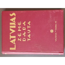 Latvijas zeme,daba un tauta 1936 g. I. sejums Latvijas  zeme ar 214 ilustrācijām un12 ainavā