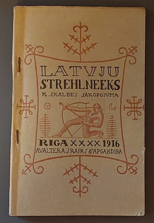LATVJU STREHLNEEKS K.Skalbes sakopojuma 1916 g  