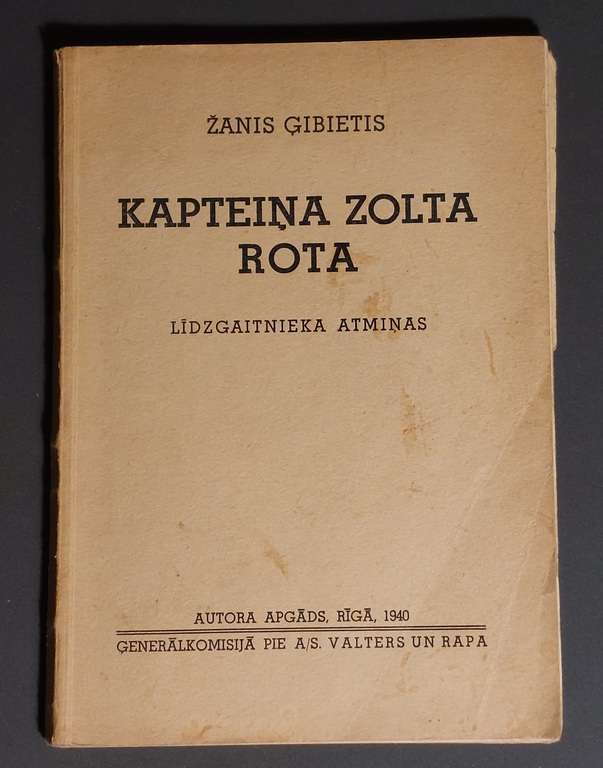 Captain Zolta's company. Memories of a companion. Žanis Žibietis 1940