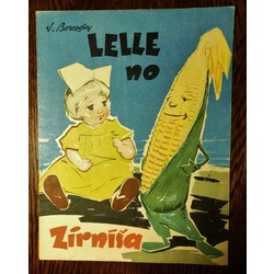 “Lelle no zirnīša”, 1962, V. Borozdins,  Latvijas Valsts izdevniecība Rīgā, 12 lpp., ilustrējis T. Banis, 22 x 28