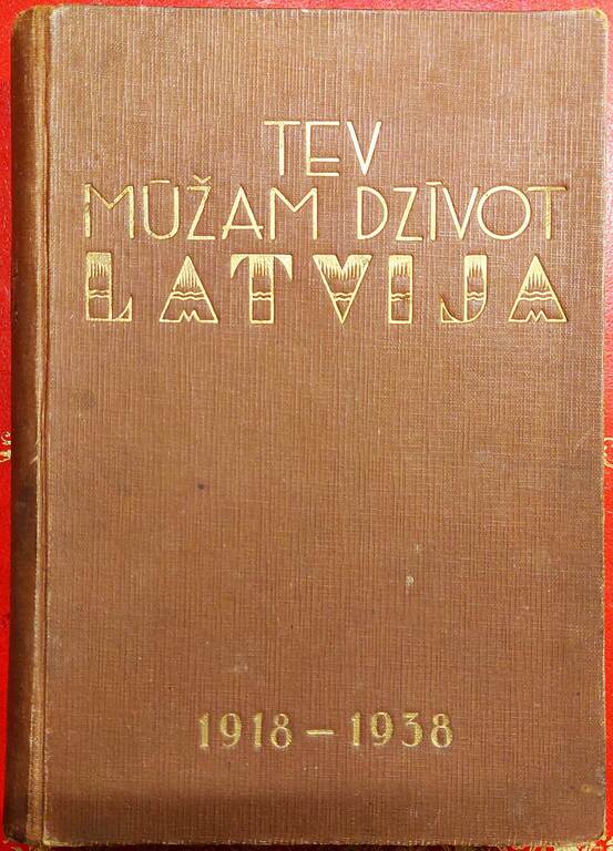 The book Let Latvia live forever (1918-1938)