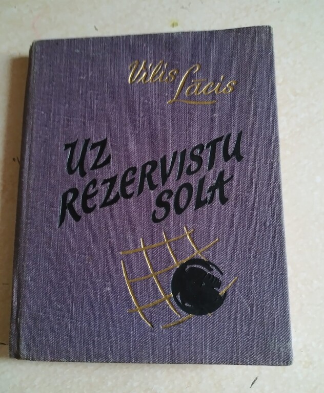 Vilis Lācis, Uz rezervistu sola(with author's entry)