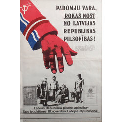 Plakāts „Padomju vara, rokas nost  no Latvijas Republikas pilsonības!”