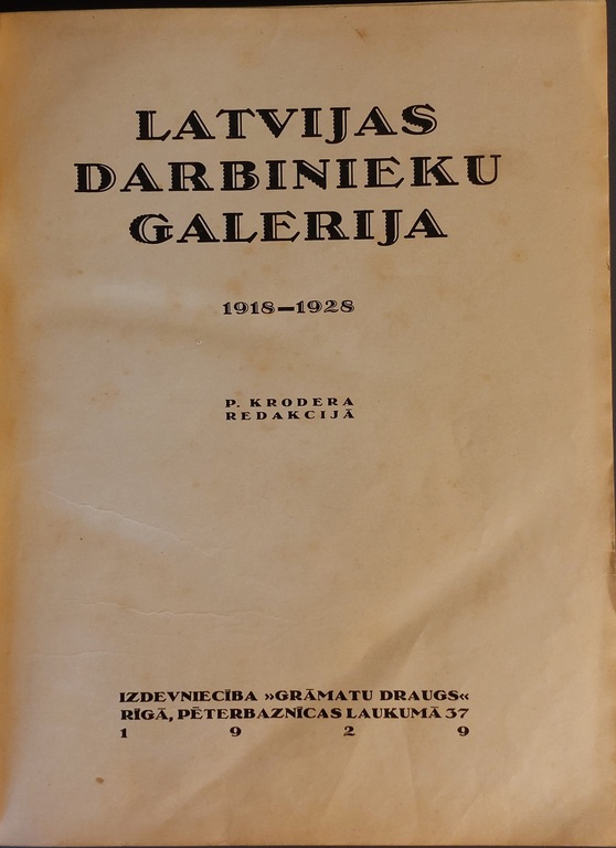 GALLERY OF LATVIAN WORKERS 1918-1928. Edited by P. Crowder. 1929