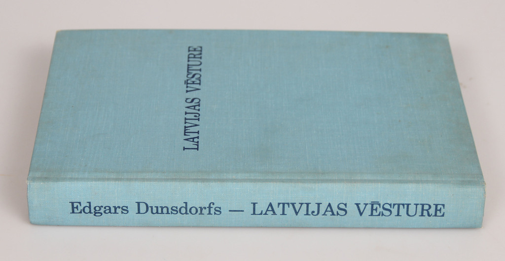 Edgars Dunsdorfs, Latvijas vēsture(skolām un pašmācībai)