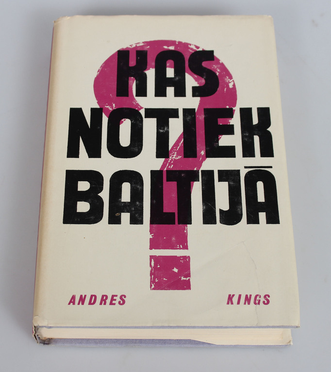 Andres Kings, Kas notiek Baltijā?