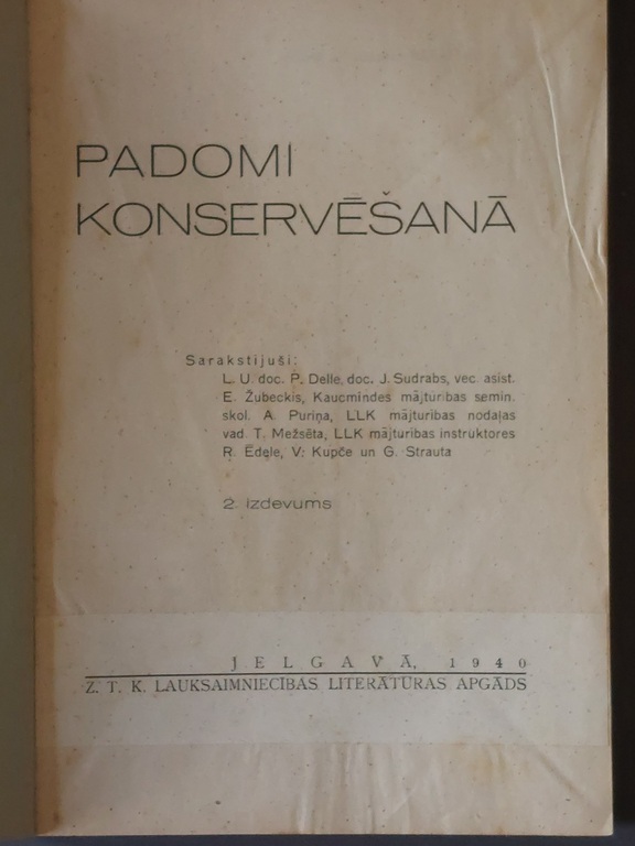 PADOMI KONSERVĒŠANA. 1940 Jelgavā, ; TAUPĪGA SAIMNIECE  1942 g. Rīga. Vākus zīmējis LLK māksl. Ed. Dzenis