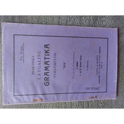 Fr.Zeps Practical Latgalic grammar for primary schools 1925