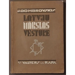J. Dombrovskis HISTORY OF LATVIAN ART illustrated review. in Riga, 1935 Valteras and Rāpas AKC.SAB. edition. 93 p