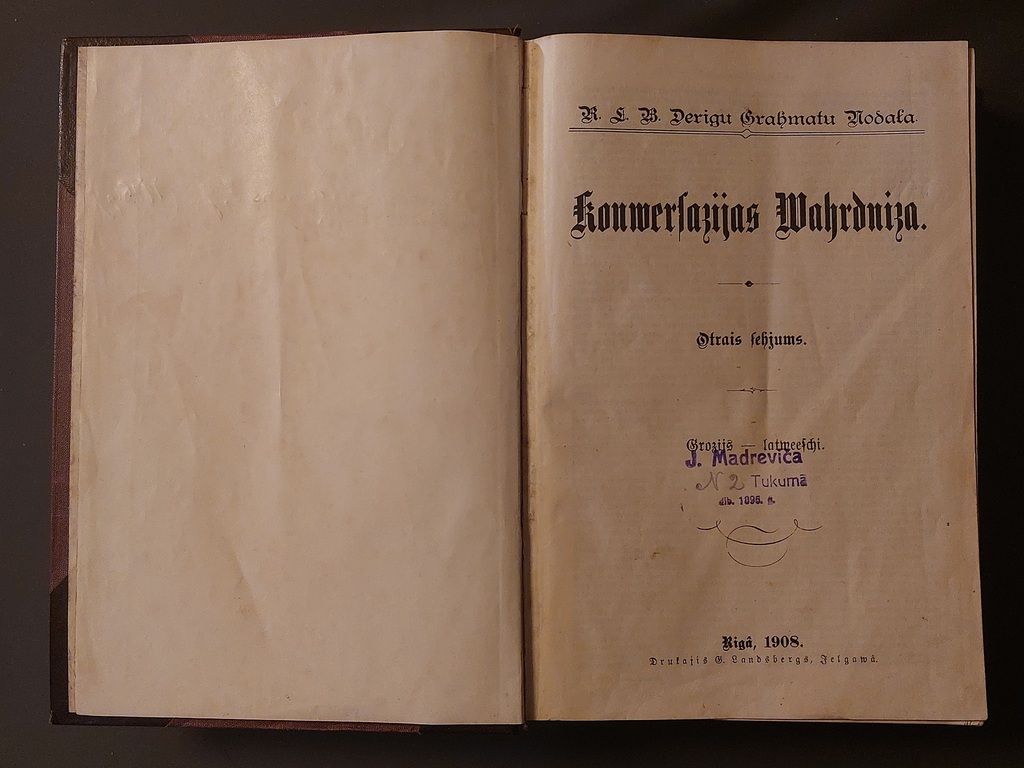 KONVERTĀCIJAS VĀRDNĪCAS  4 sejumi. 1906 g.;1908 g.; 1911 g. - drukojis G . Landsbergs Jelgavā . 1921 g. Rīga. 