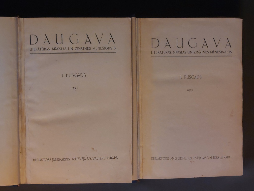 DAUGAVA Literary art and science monthly. 1931 I. and II. half a year. 1932 I. half year.