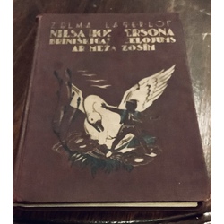 1935. Pirmais tulkojums latviešu valodā pasakai “Nils Holgersons, ceļojums ar meža zosīm”